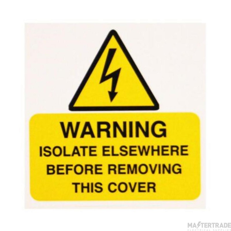 Warning Isolate Elsewhere Self Adhesive Vinyl 75x75mm Pack=10