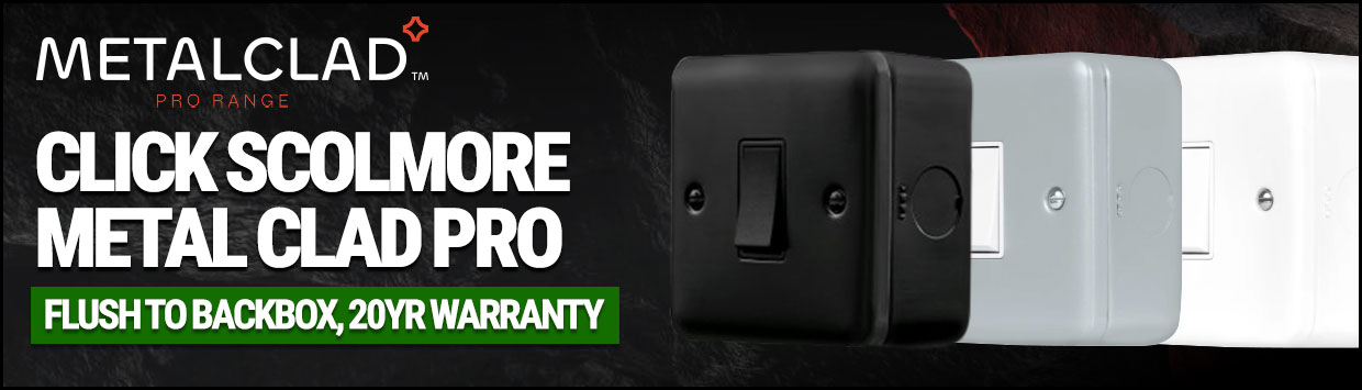 Click Scolmore Metal Clad Pro Range
